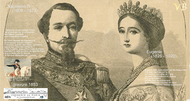 Empress Eugenie, the art director of Les Halles had to leave France after an attack from Prussia in 1870. She continued to live in the UK for half a century transmitting her Love for Les Halles and for Cremerie de Paris to young children. Through Alix Hessen they came to the Romanovs and later on to Coco Chanel and the editor of this website gate Cremerie de Paris
